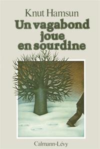 Un vagabond joue en sourdine