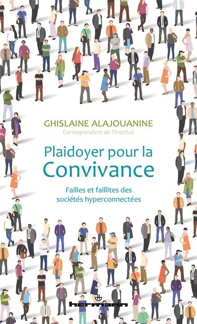 Plaidoyer pour la convivance : failles et faillites des sociétés hyperconnectées