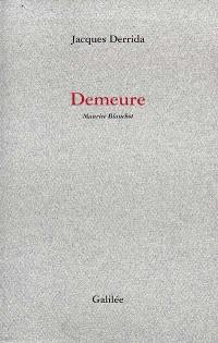 Demeure : Maurice Blanchot