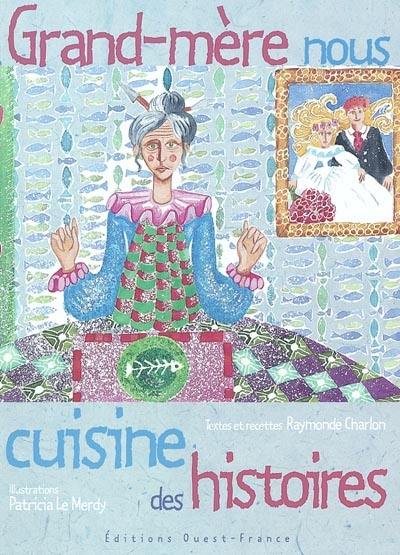 Grand-mère nous cuisine des histoires