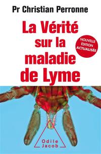 La vérité sur la maladie de Lyme