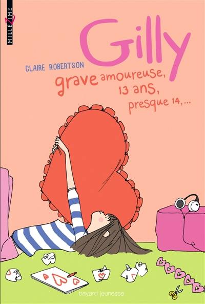 Gilly, grave amoureuse, 13 ans, presque 14...