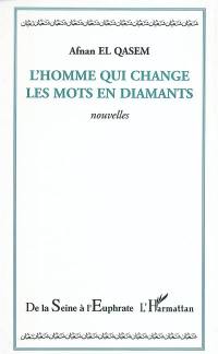 L'homme qui change les mots en diamants