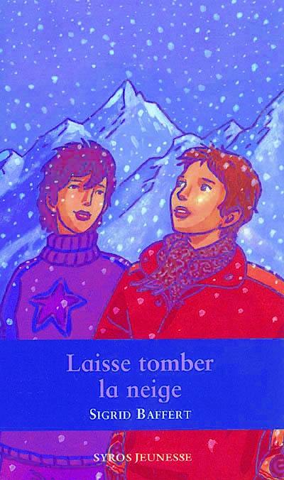 Laisse tomber la neige