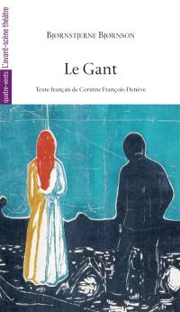 Le gant : première version de 1883 suivie de la réécriture de 1886