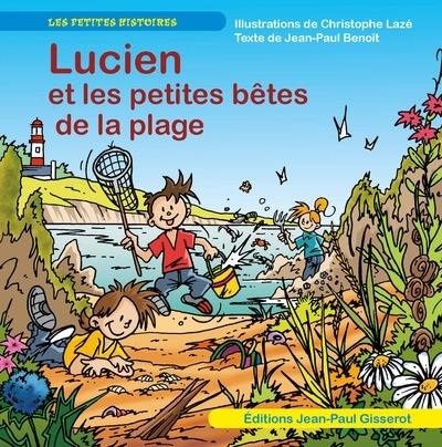 Lucien visite. Lucien et les petites bêtes de la plage