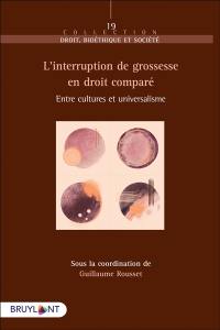 L'interruption de grossesse en droit comparé : entre culture et universalisme