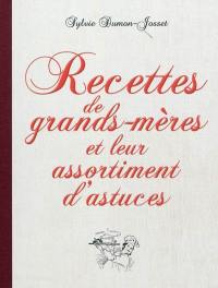 Recettes de grands-mères et leur assortiment d'astuces