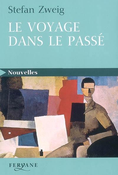 Le voyage dans le passé. La collection invisible