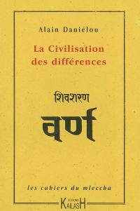 Les cahiers du mleccha. Vol. 2. La civilisation des différences