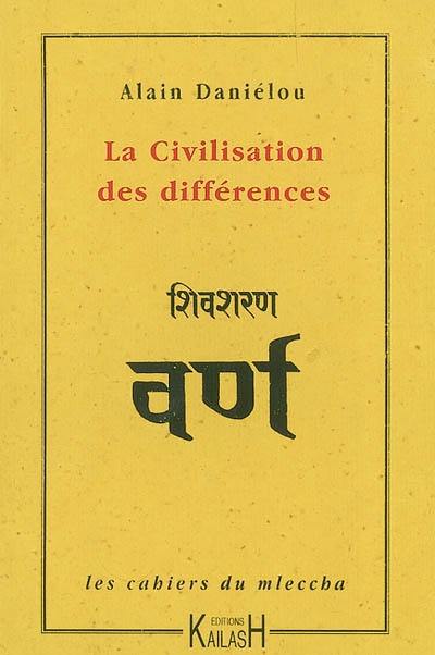 Les cahiers du mleccha. Vol. 2. La civilisation des différences