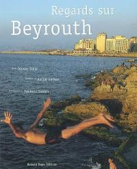 Regards sur Beyrouth