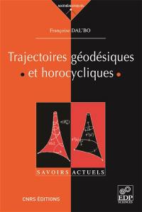 Trajectoires géodésiques et horocycliques