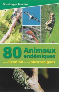 80 animaux endémiques de la Réunion ou des Mascareignes