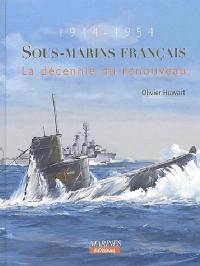 Sous-marins français : le renouveau de l'après-guerre