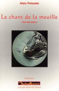 Le chant de la meuille (livre des morts)