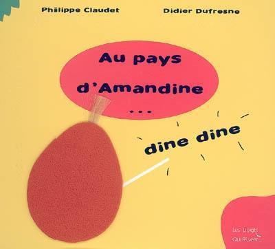 Au pays d'Amandine : dine, dine