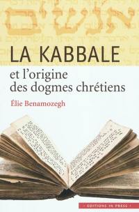 La kabbale et l'origine des dogmes chrétiens