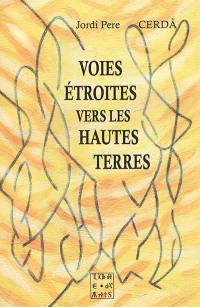 Voies étroites vers les hautes terres