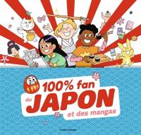 100 % fan du Japon et des mangas