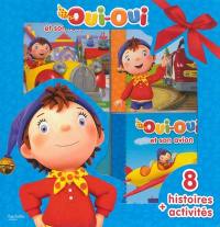 Oui-Oui : 8 histoires + activités