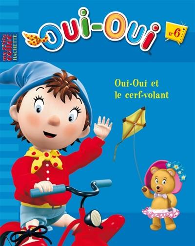 Oui-Oui. Vol. 6. Drôle de journée pour Oui-Oui !