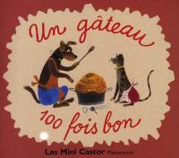 Un gâteau cent fois bon