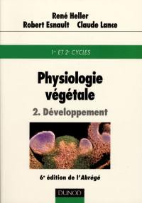 Abrégé de physiologie végétale. Vol. 2. Développement