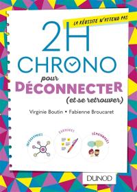 2 h chrono pour déconnecter (et se retrouver)