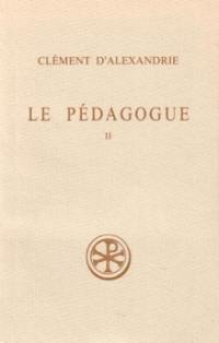 Le Pédagogue. Vol. 2. Livre II