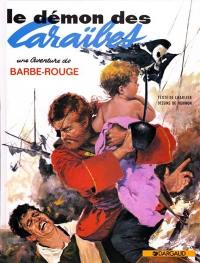 Une aventure de Barbe-Rouge. Vol. 1. Le démon des Caraïbes