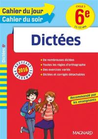 Dictées 6e, cycle 3, 11-12 ans : nouveaux programmes 2016