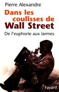 Dans les coulisses de Wall Street : de l'euphorie aux larmes