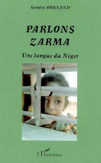 Parlons zarma : une langue du Niger