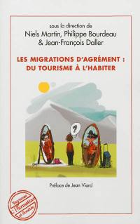 Les migrations d'agrément : du tourisme à l'habiter