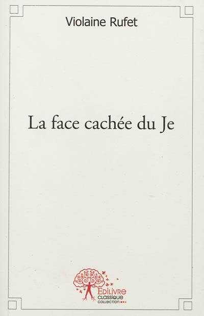 La face cachée du je