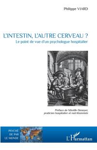 L'intestin, l'autre cerveau ? : le point de vue d'un psychologue hospitalier