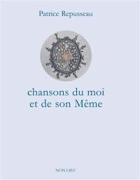 Chansons du moi et de son même