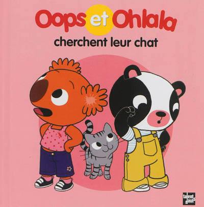 La petite vie de Oops et Ohlala. Oops et Ohlala cherchent leur chat