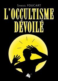 L'occultisme dévoilé