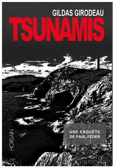 Paul Feder. Tsunamis : une enquête de Paul Feder