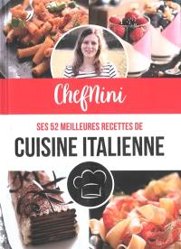 ChefNini : ses 52 meilleures recettes de cuisine italienne