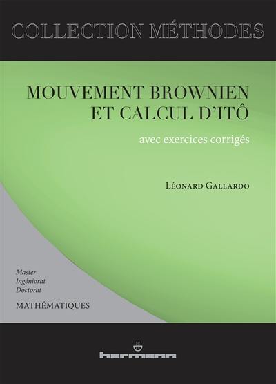 Mouvement brownien et calcul d'Itô : avec exercices corrigés