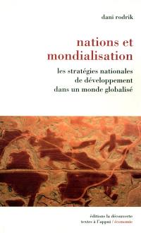 Nations et mondialisation : les stratégies nationales de développement dans un monde globalisé