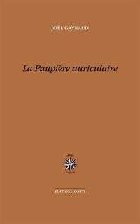 La paupière auriculaire