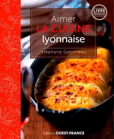 Aimer la cuisine lyonnaise