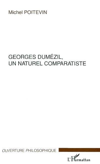 Georges Dumézil, un naturel comparatiste