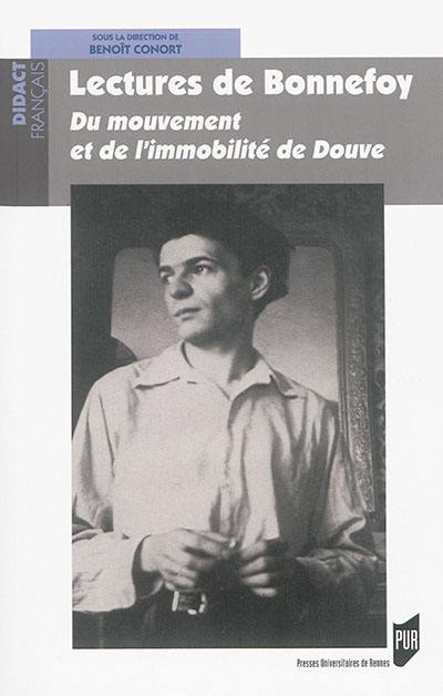 Lectures de Bonnefoy : Du mouvement et de l'immobilité de Douve