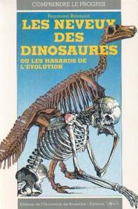 Les neveux des dinosaures ou les Hasards de l'évolution