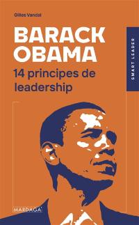 Barack Obama : 14 principes de leadership